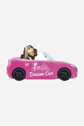 Barbie Dream Car: A Push-Along Board Book Adventure