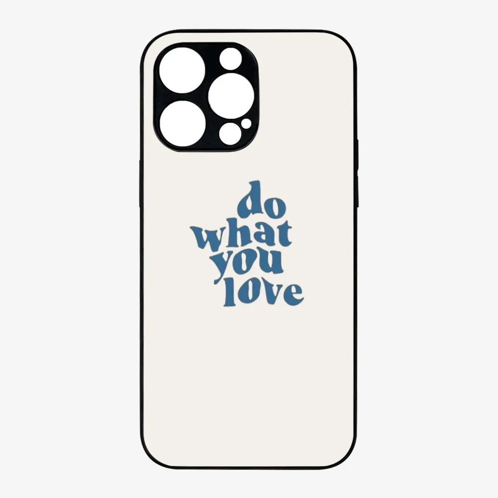 Do What You Love Case