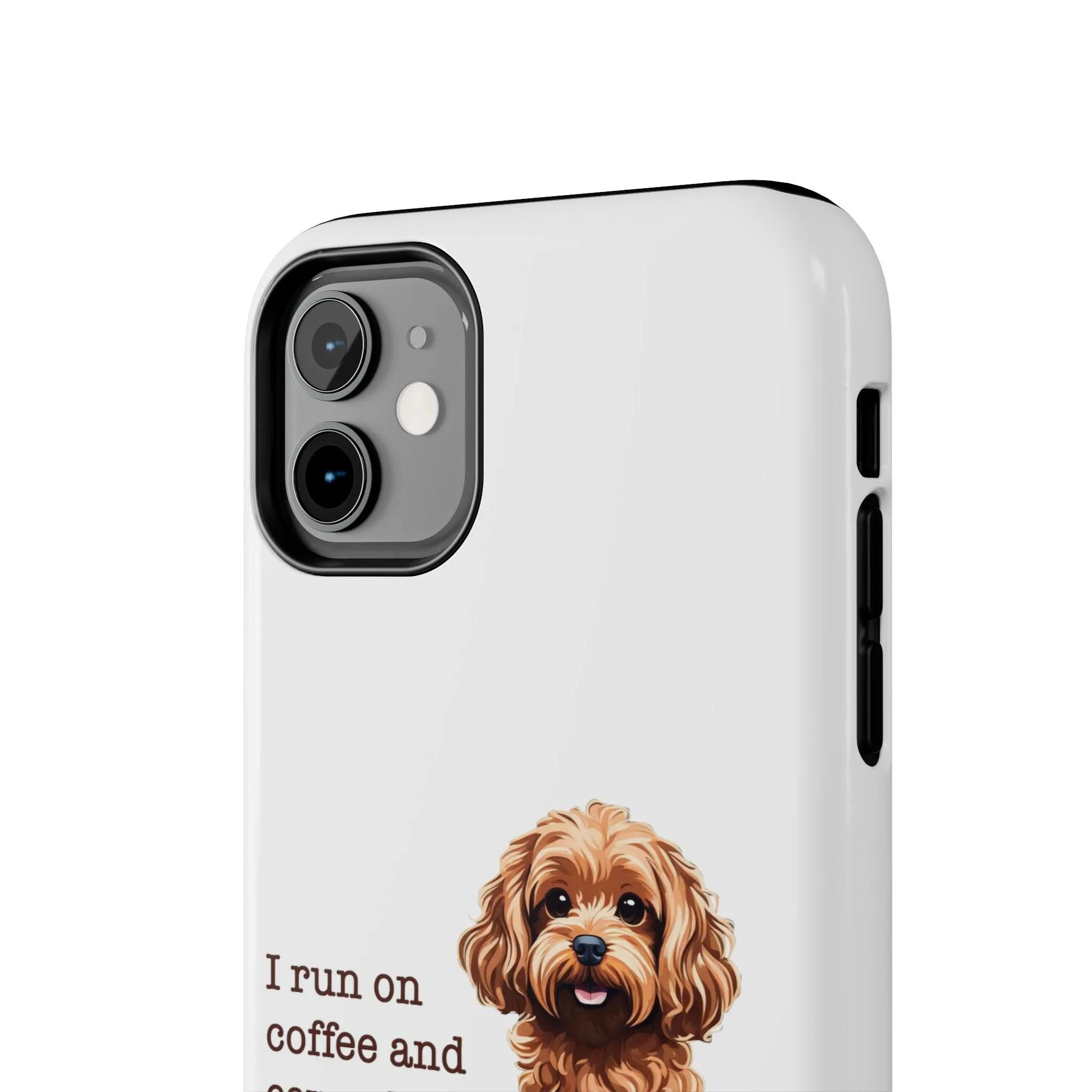 iPhone Cases: "I Run on Coffee and Cavoodle Hugs"