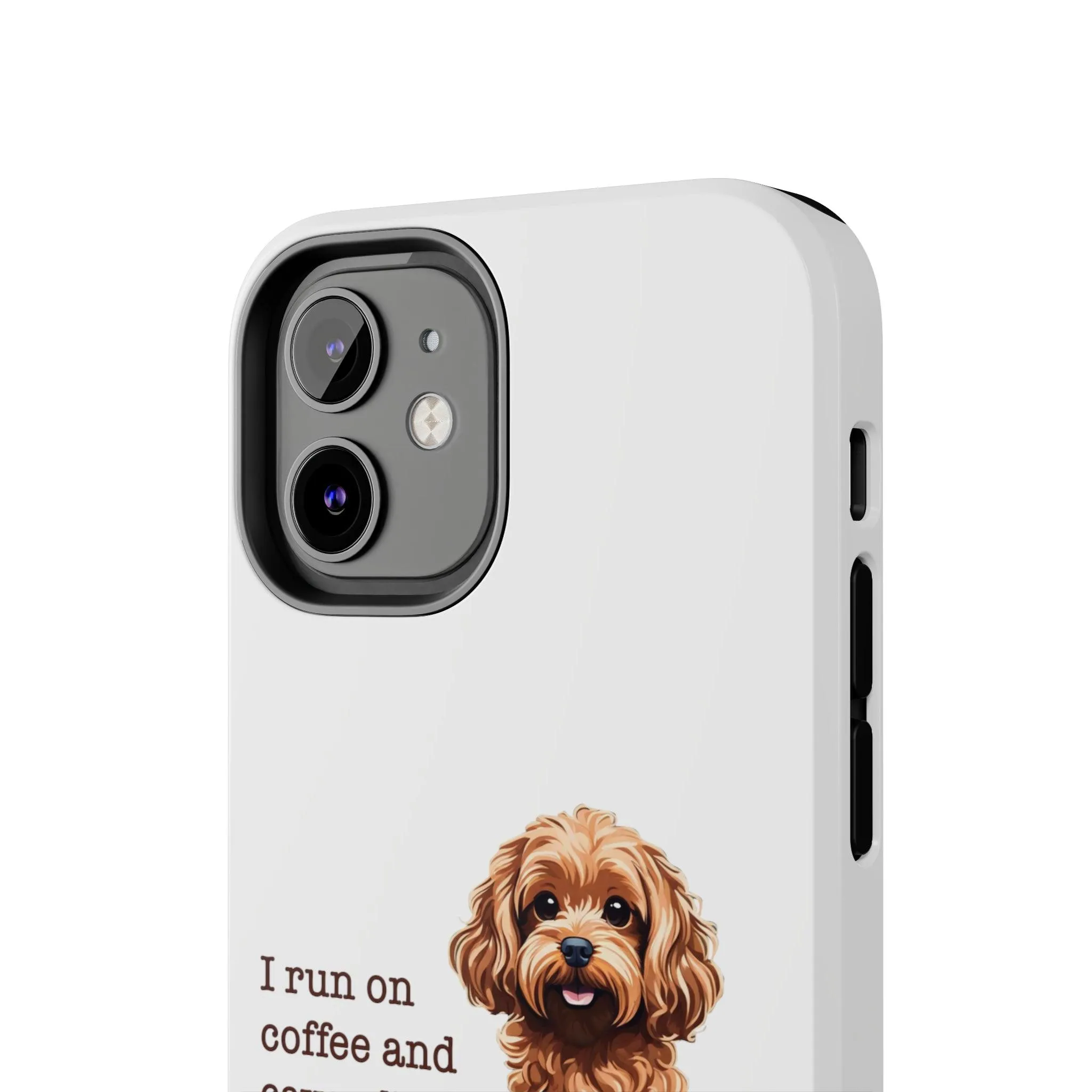 iPhone Cases: "I Run on Coffee and Cavoodle Hugs"