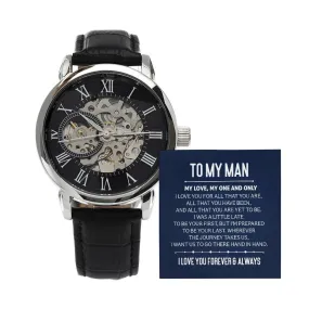 To my Man, My Love, My one and only, Men's Openwork Watch